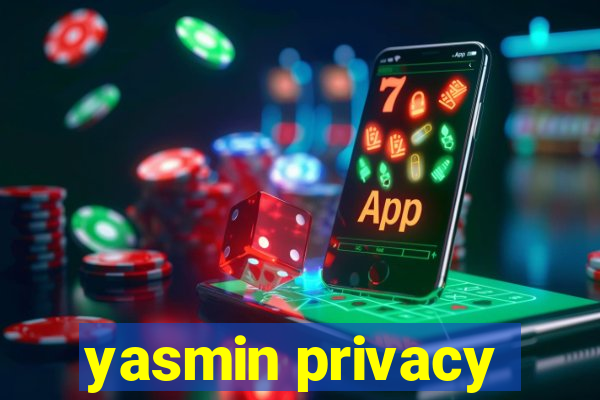 yasmin privacy